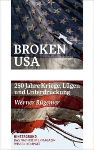 Könyv Broken USA Werner Rügemer