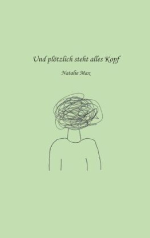 Knjiga Und plötzlich steht alles Kopf Natalie Max