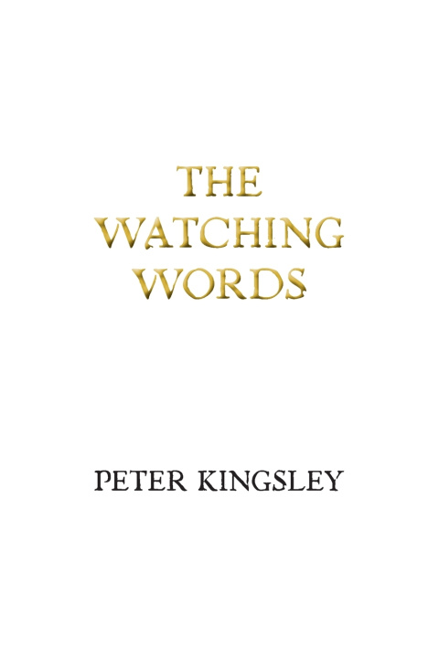 Книга THE WATCHING WORDS Peter Kingsley
