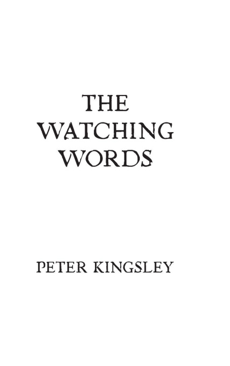 Carte THE WATCHING WORDS Peter Kingsley