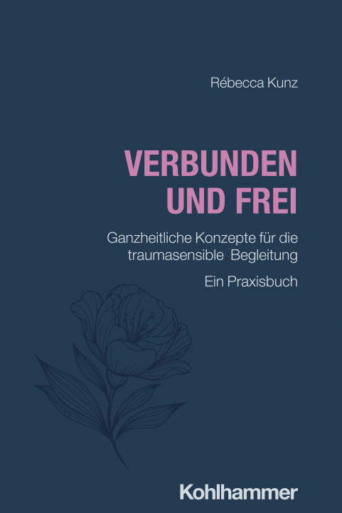 E-book Verbunden und frei Rebecca Kunz