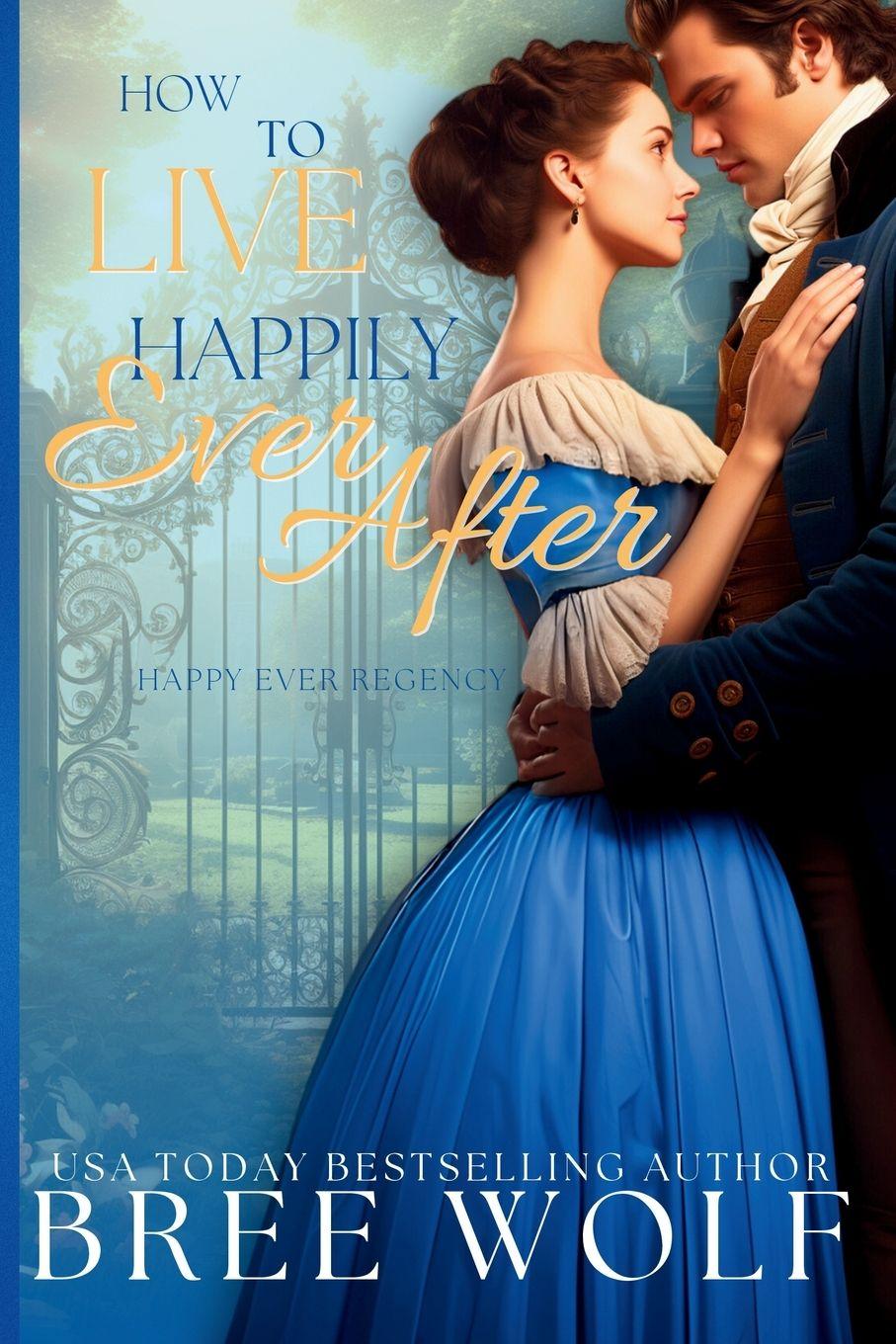 Βιβλίο How to Live Happily Ever After Bree Wolf