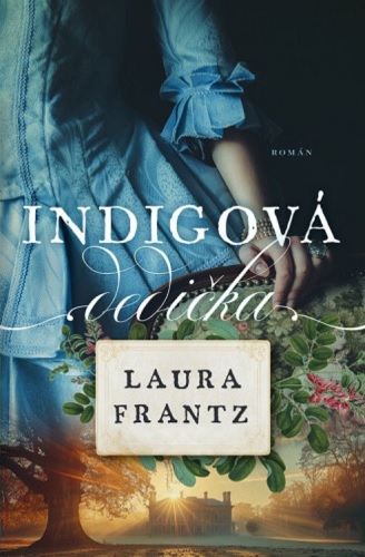 Kniha Indigová dedička Laura Frantz