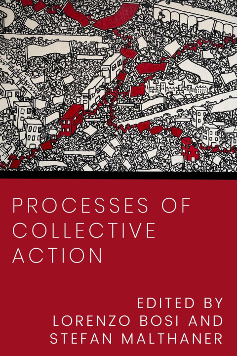 Kniha Processes of Collective Action Stefan Malthaner