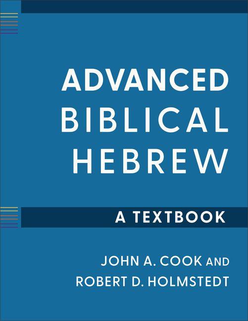 Boek Advanced Biblical Hebrew Robert D Holmstedt