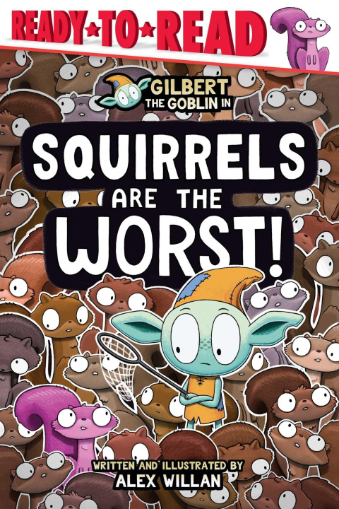 Kniha Squirrels Are the Worst! Alex Willan