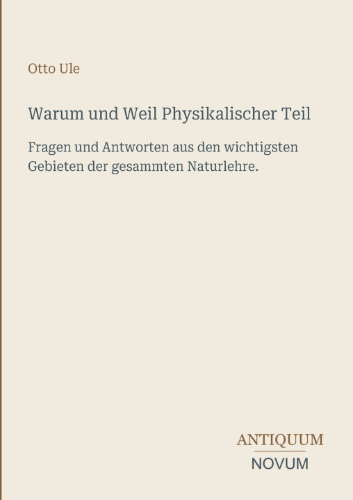 Buch Warum und Weil Physikalischer Teil Otto Ule