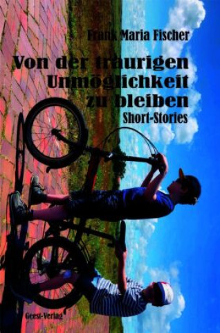 Livro Von der traurigen Unmöglichkeit zu bleiben Frank Maria Fischer