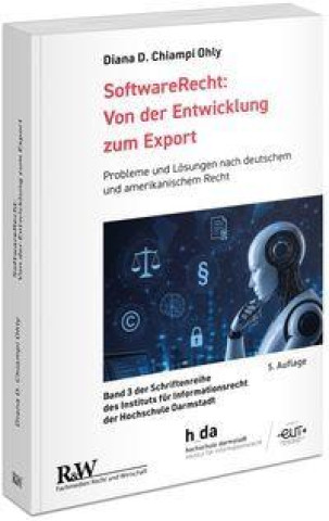 Książka SoftwareRecht: Von der Entwicklung zum Export Diana D. Chiampi Ohly