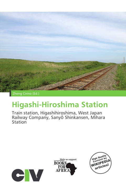 Könyv Higashi-Hiroshima Station 