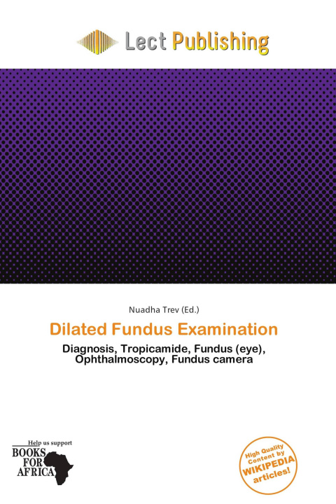 Książka Dilated Fundus Examination 