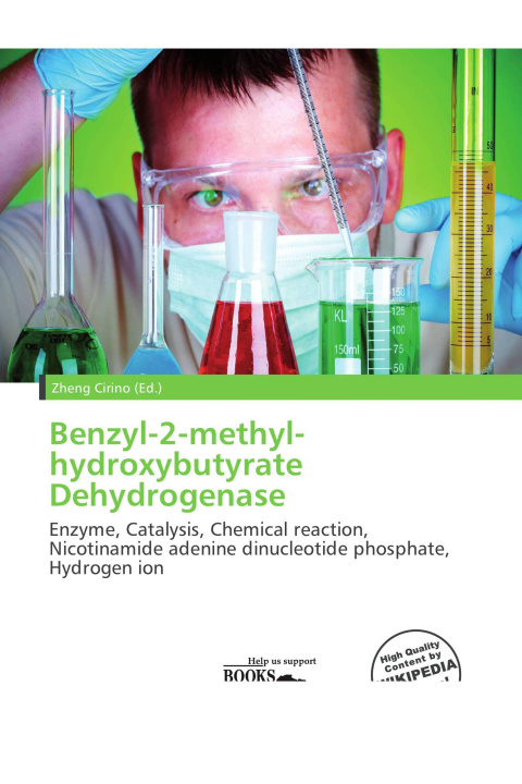 Könyv Benzyl-2-methyl-hydroxybutyrate Dehydrogenase 