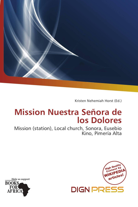 Könyv Mission Nuestra Señora de los Dolores 