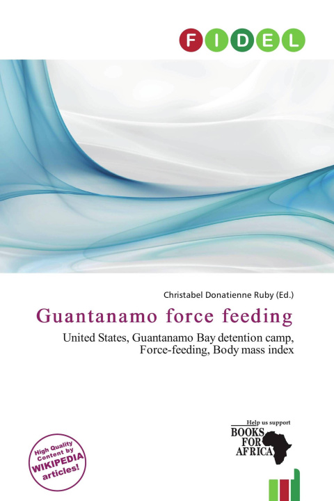 Knjiga Guantanamo force feeding 