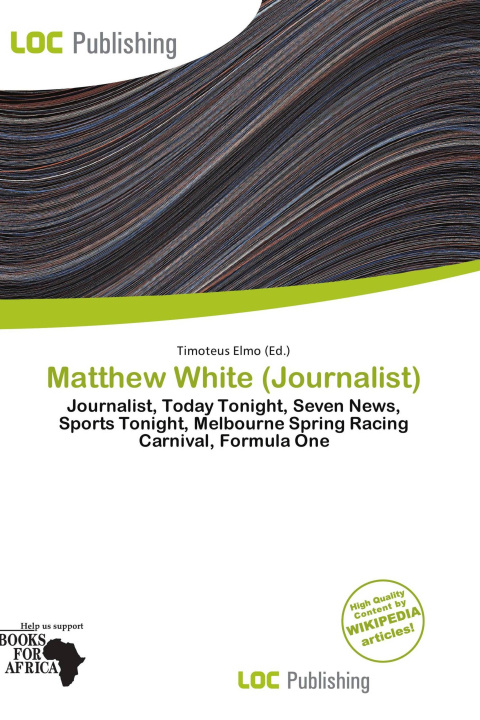 Könyv Matthew White (Journalist) 