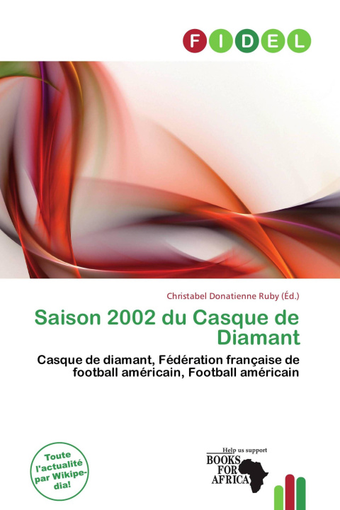 Könyv Saison 2002 du Casque de Diamant 