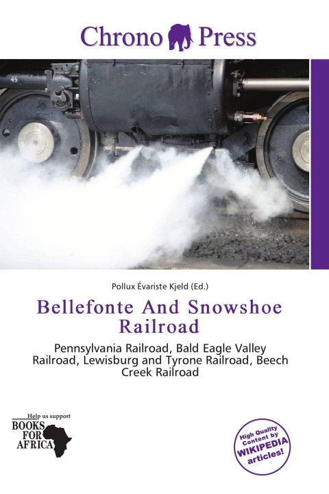 Książka Bellefonte And Snowshoe Railroad 