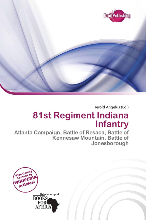 Boek 81st Regiment Indiana Infantry 