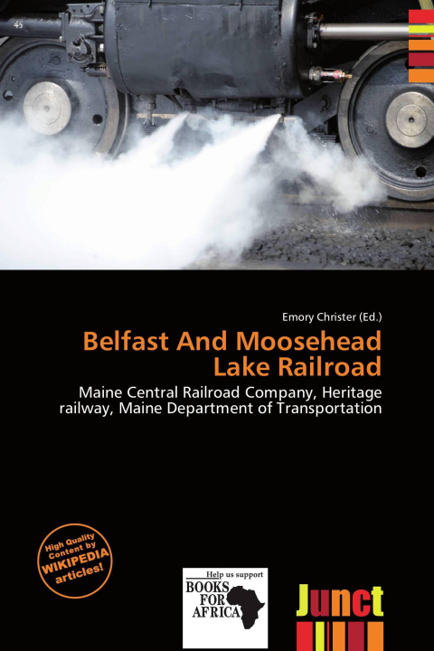 Könyv Belfast And Moosehead Lake Railroad 