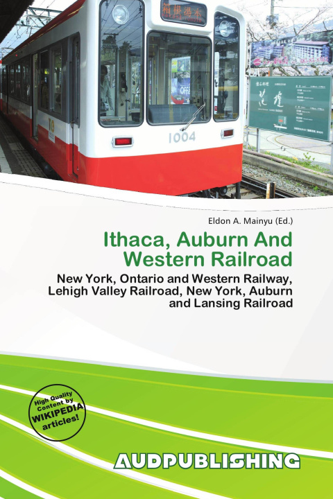 Książka Ithaca, Auburn And Western Railroad 