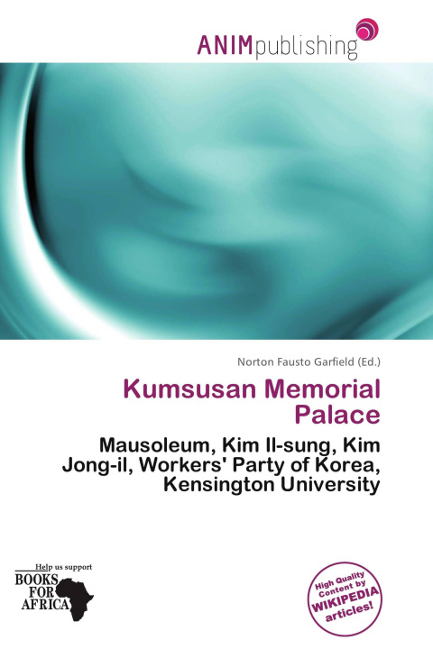 Könyv Kumsusan Memorial Palace 