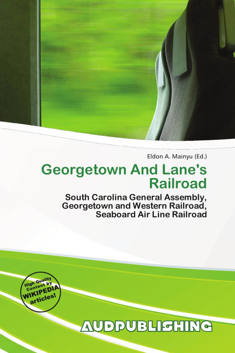 Könyv Georgetown And Lane's Railroad 