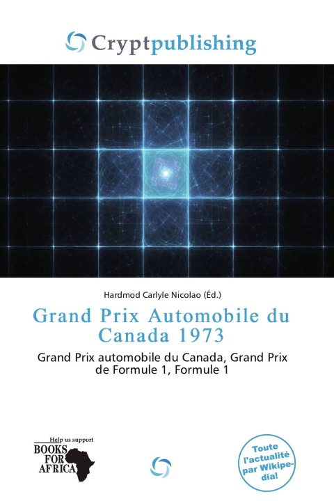 Könyv Grand Prix Automobile du Canada 1973 