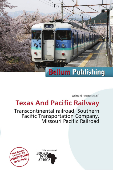 Könyv Texas And Pacific Railway 