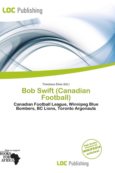 Könyv Bob Swift (Canadian Football) 