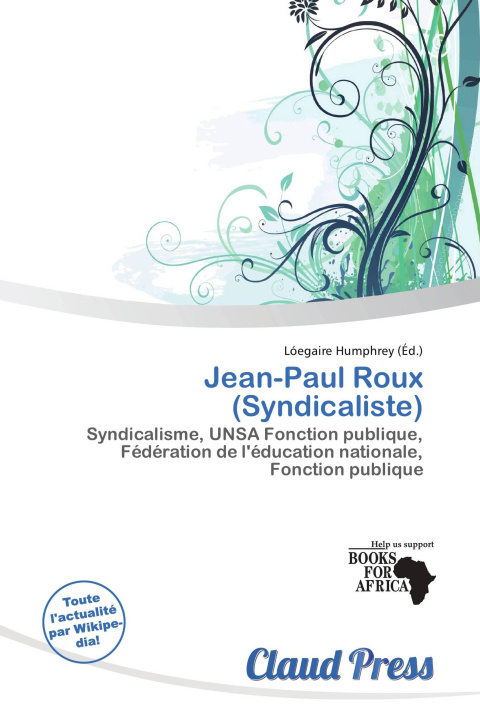 Könyv Jean-Paul Roux (Syndicaliste) 