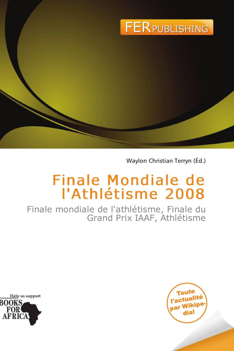Könyv Finale Mondiale de l'Athlétisme 2008 
