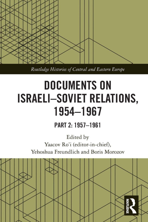 Könyv Documents on Israeli-Soviet Relations, 1954-1967 Yaacov Ro'i