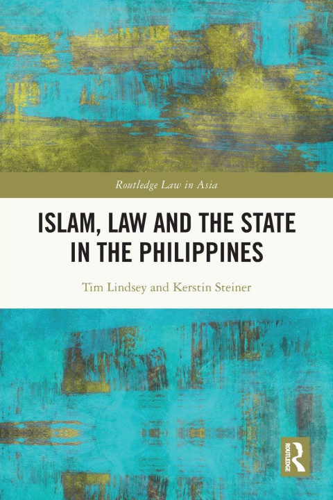Livro Islam, Law and the State in the Philippines Tim Lindsey