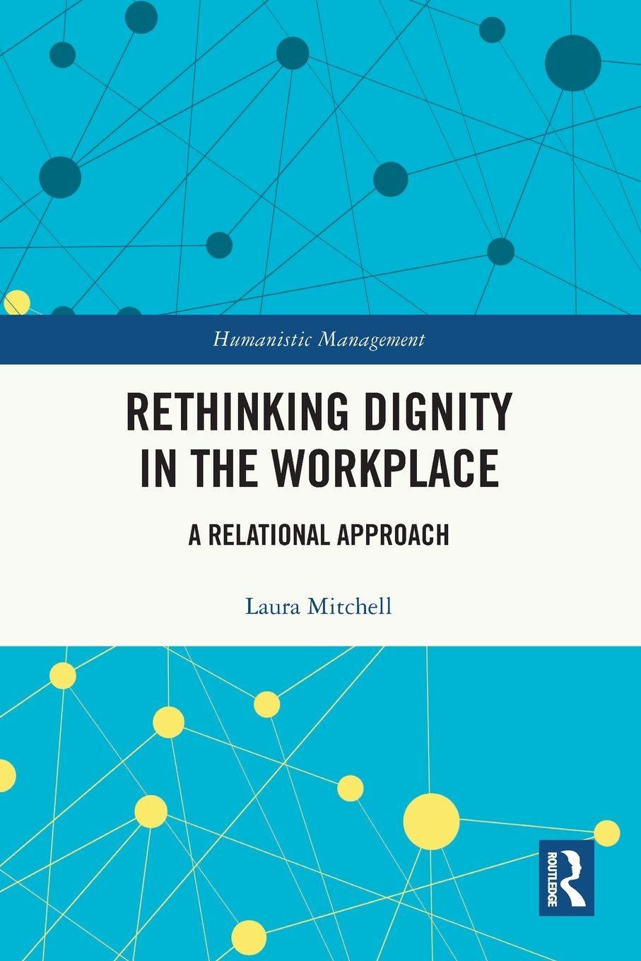 Libro Rethinking Dignity in the Workplace Laura Mitchell