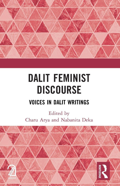 Kniha Dalit Feminist Discourse Charu Arya