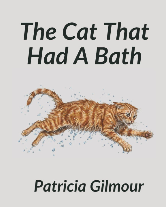 Livro The Cat That Had A Bath Patricia Gilmour