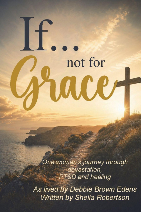 Kniha If...not for Grace Sheila K Robertson