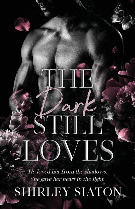 Libro The Dark Still Loves Shirley Siaton