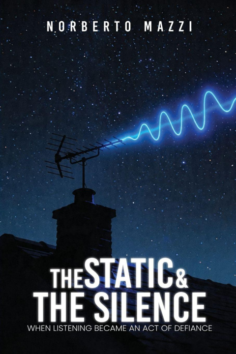 Knjiga THE STATIC AND THE SILENCE Norberto Mazzi