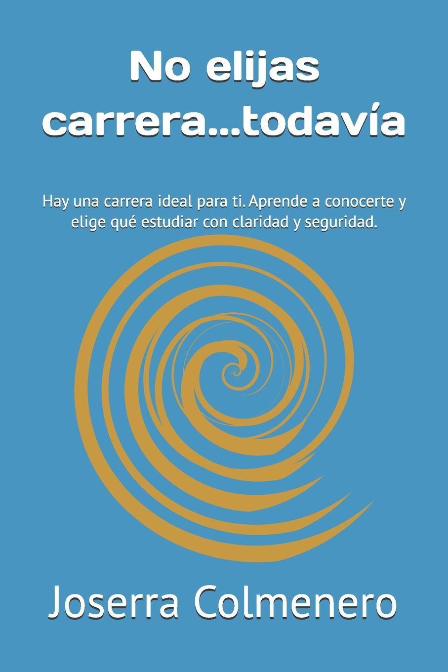 Kniha No elijas carrera...todavía Joserra Colmenero