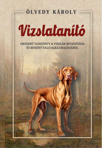 Kniha A vizslatanító Ölvedy Károly