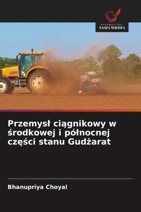 Buch Przemys¿ ci¿gnikowy w ¿rodkowej i pó¿nocnej cz¿¿ci stanu Gud¿arat 