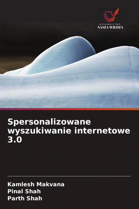 Könyv Spersonalizowane wyszukiwanie internetowe 3.0 Pinal Shah