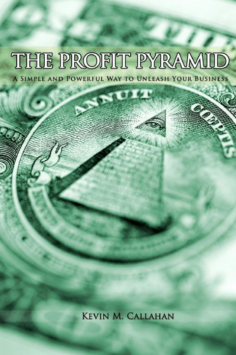 Könyv The Profit Pyramid Kevin M. Callahan