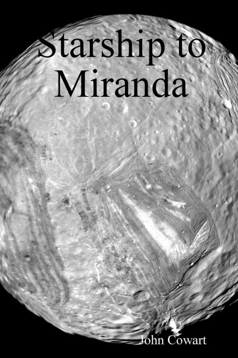 Kniha Starship to Miranda John Cowart