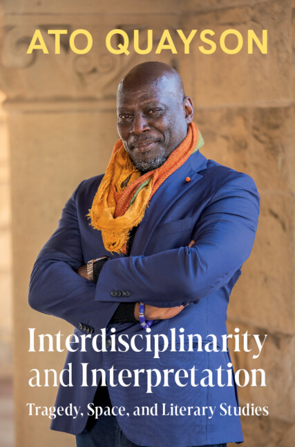 Könyv Interdisciplinarity and Interpretation Ato Quayson