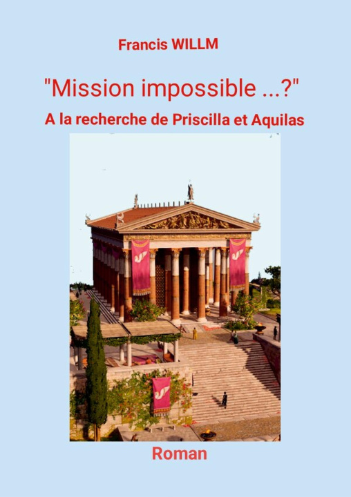 Könyv Mission impossible ...? Francis Willm