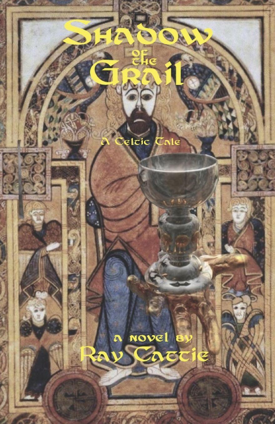 Könyv Shadow of the Grail Ray Cattie