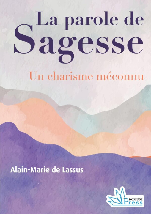 Книга La parole de sagesse Alain-Marie de Lassus