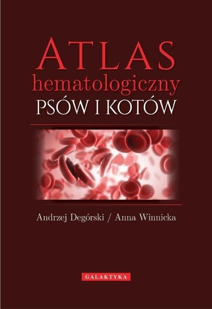 Libro Atlas hematologiczny psów i kotów Andrzej Degórski